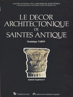 cover image of Le décor architectonique de Saintes antique (1)